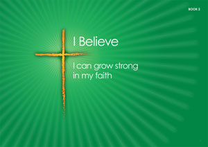 I Believe Series Book 2 - I can grow strong in my faith