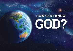 How can I know God?