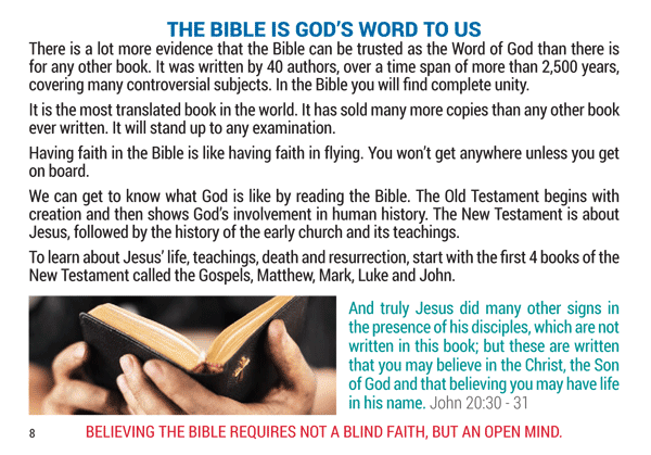 The Bible is God's word to us. Believing the Bible requires an open mind